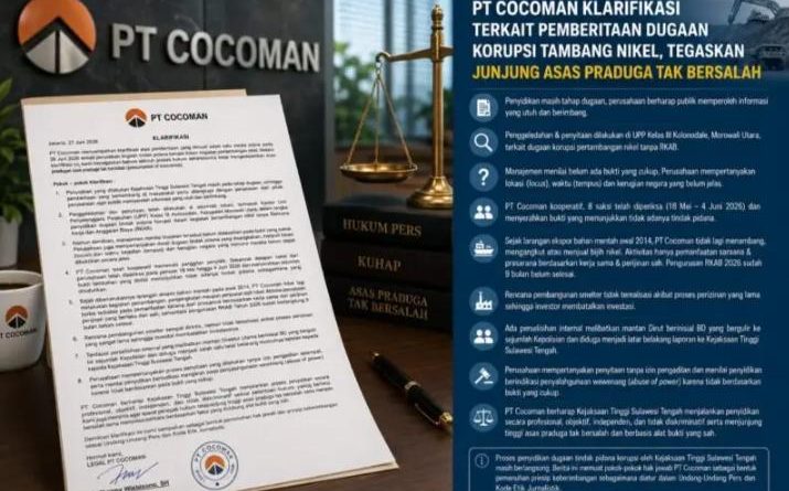 PT Cocoman Klarifikasi Terkait Pemberitaan Dugaan Korupsi Tambang Nikel, Tegaskan Junjung Asas Praduga Tak Bersalah