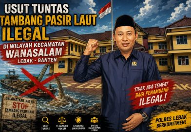 Anggota DPRD Prov. Banten Musa Weliansyah Mengapresiasi Atas Kinerja Pihak Kepolisian Lebak,Mengusut Tuntas Penambang Ilegal